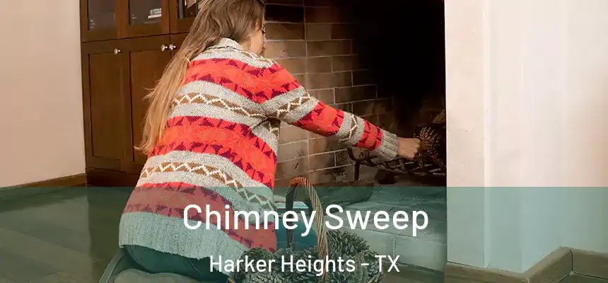  Chimney Sweep Harker Heights - TX